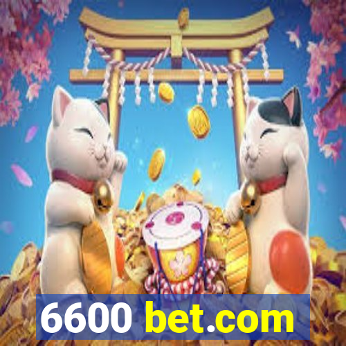 6600 bet.com